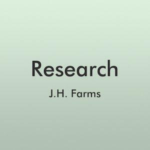 Research - J.H. Farms